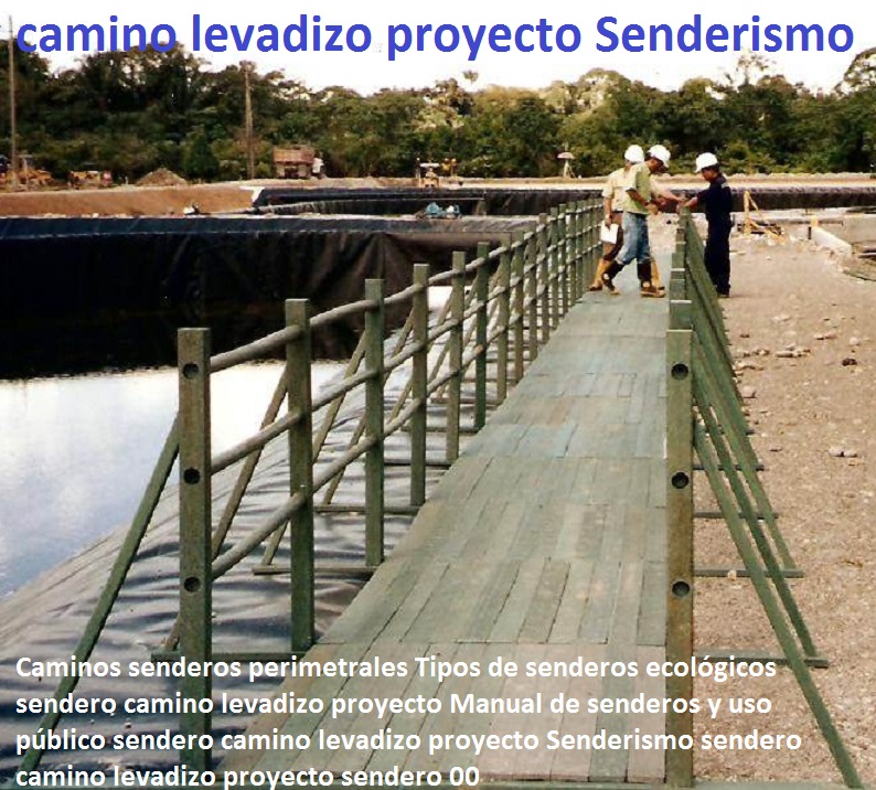 Caminos senderos perimetrales Tipos de senderos ecológicos sendero camino levadizo proyecto Manual de senderos y uso público sendero camino levadizo proyecto Senderismo sendero camino levadizo proyecto sendero 00 Caminos senderos perimetrales Tipos de senderos ecológicos sendero camino levadizo proyecto Manual de senderos y uso público sendero camino levadizo proyecto Senderismo sendero camino levadizo proyecto sendero 00